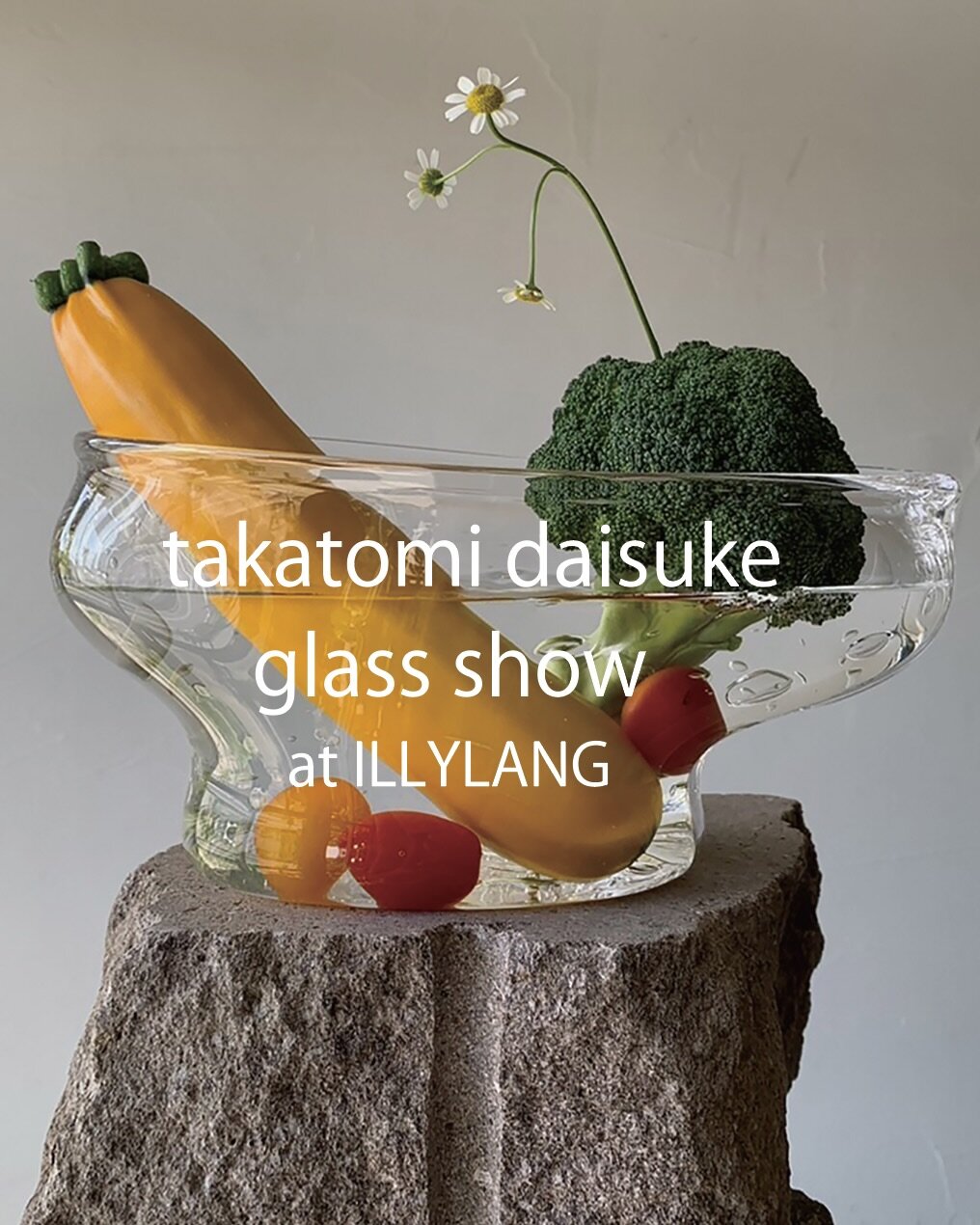 takatomi daisuke glass show<br />at I)LLYLANG<br />2024.11/16-25